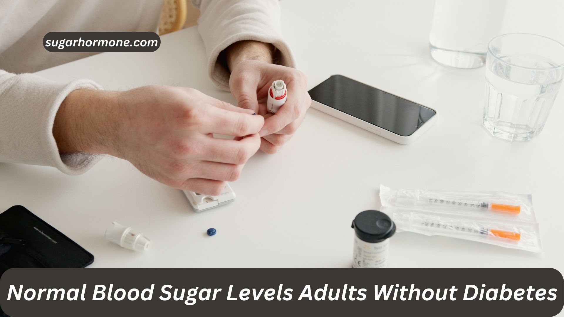 Normal Blood Sugar Levels Adults Without Diabetes