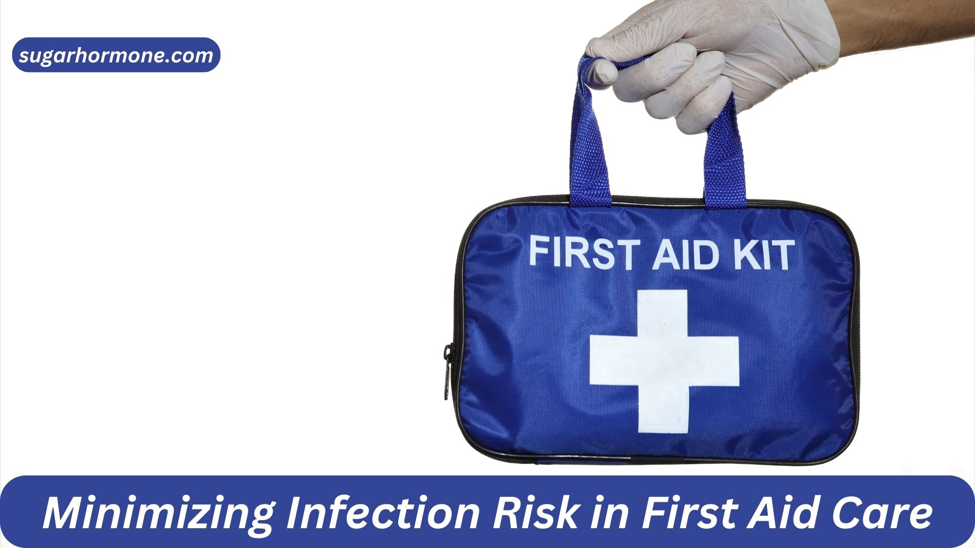Minimizing Infection Risk in First Aid Care